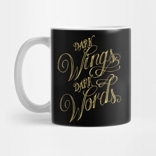 Dark Wings Dark Words Mug